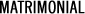 Matrimonial Matrimonial