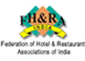 Federation of Hotel & Restaurant Associations of India (FHRAI) Federation of Hotel & Restaurant Associations of India (FHRAI)